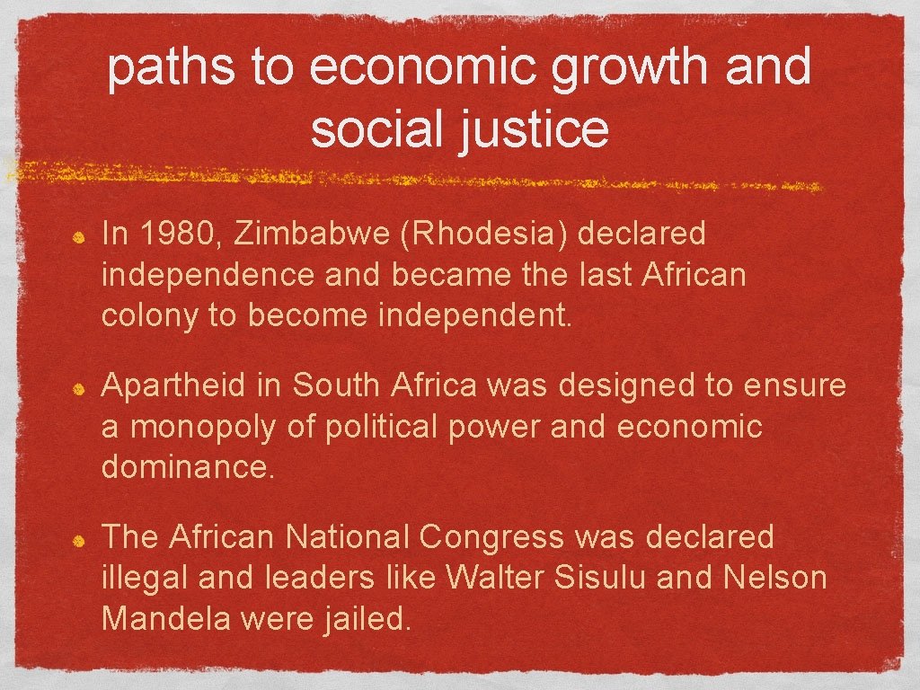 paths to economic growth and social justice In 1980, Zimbabwe (Rhodesia) declared independence and