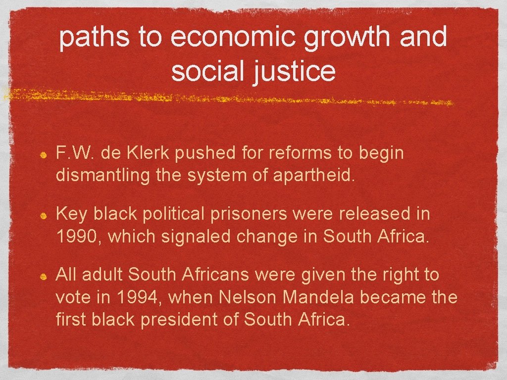 paths to economic growth and social justice F. W. de Klerk pushed for reforms