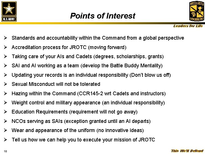 Points of Interest Leaders for Life Ø Standards and accountability within the Command from