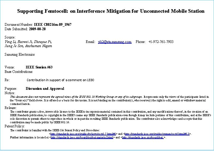 Supporting Femtocell: on Interference Mitigation for Unconnected Mobile Station Document Number: IEEE C 80216