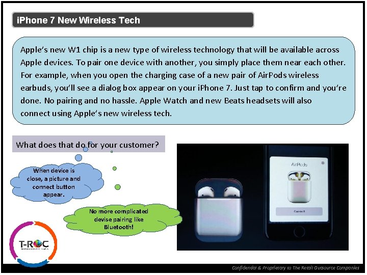 i. Phone 7 New Wireless Tech Apple’s new W 1 chip is a new