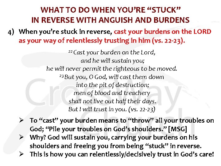 WHAT TO DO WHEN YOU’RE “STUCK” IN REVERSE WITH ANGUISH AND BURDENS 4) When