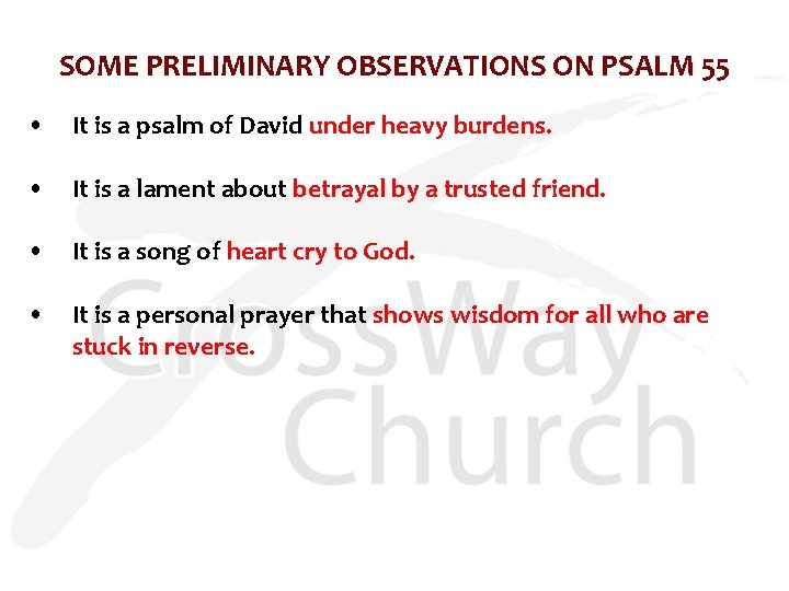 SOME PRELIMINARY OBSERVATIONS ON PSALM 55 • It is a psalm of David under