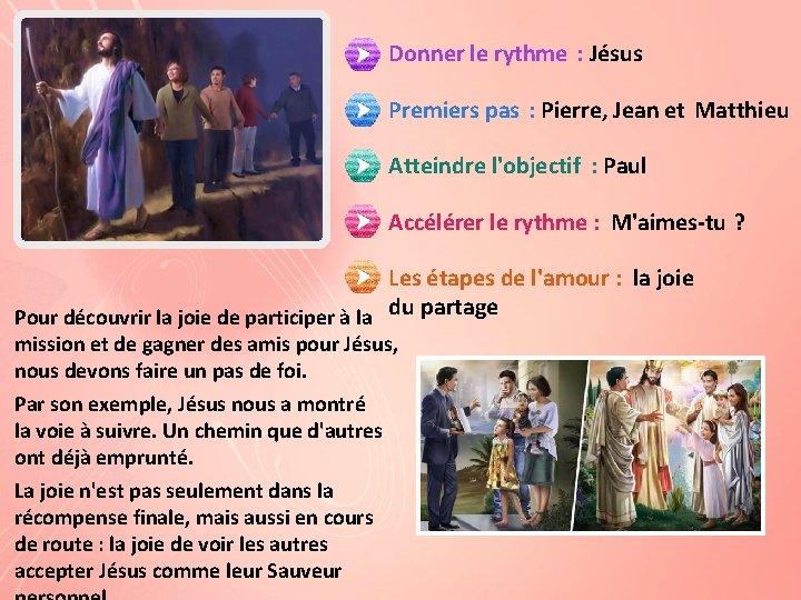 Donner le rythme : Jésus Premiers pas : Pierre, Jean et Matthieu Atteindre l'objectif