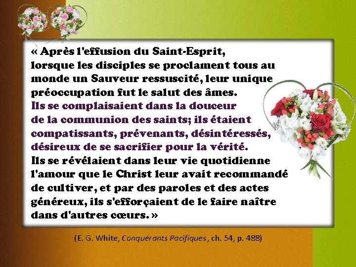  « Après l'effusion du Saint-Esprit, lorsque les disciples se proclament tous au monde