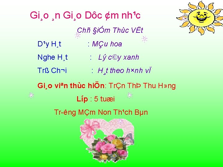 Gi¸o ¸n Gi¸o Dôc ¢m nh¹c Chñ §iÓm Thùc VËt D¹y H¸t : MÇu