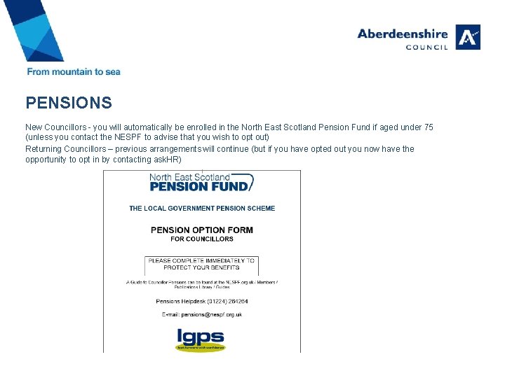PENSIONS New Councillors - you will automatically be enrolled in the North East Scotland PENSIONS New Councillors - you will automatically be enrolled in the North East Scotland
