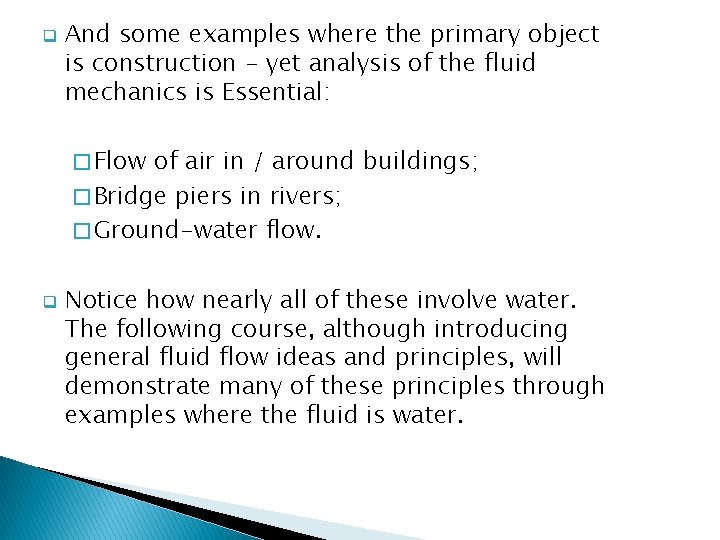 q And some examples where the primary object is construction - yet analysis of