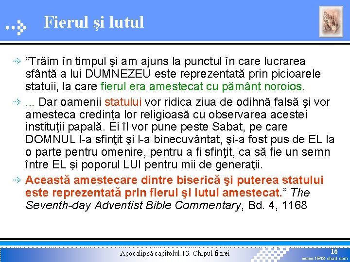 Fierul şi lutul “Trăim în timpul şi am ajuns la punctul în care lucrarea Fierul şi lutul “Trăim în timpul şi am ajuns la punctul în care lucrarea
