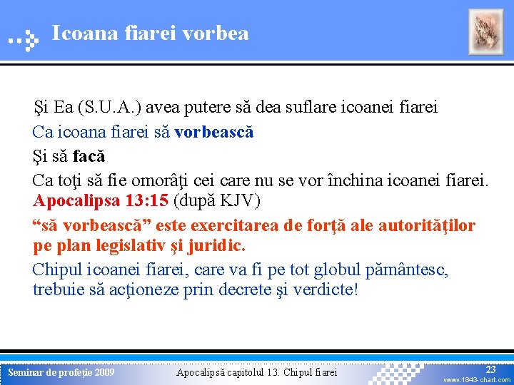 Icoana fiarei vorbea Şi Ea (S. U. A. ) avea putere să dea suflare