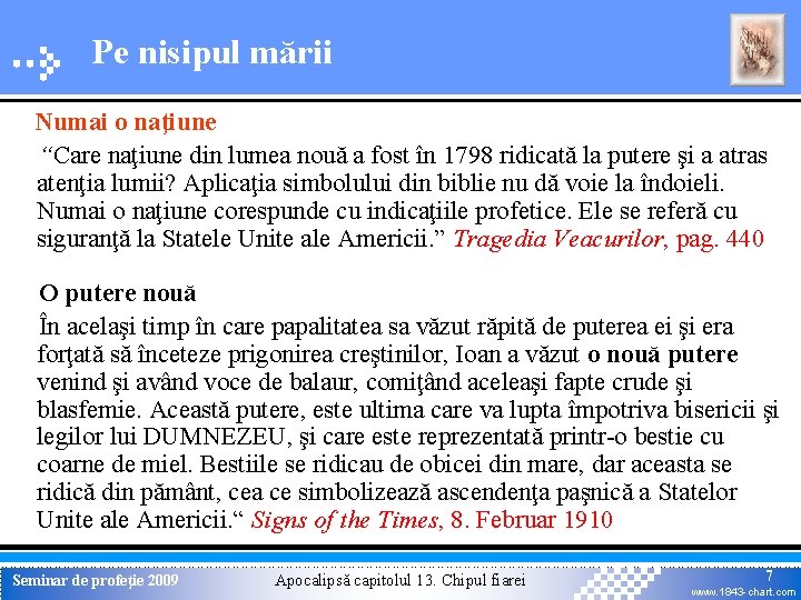 Pe nisipul mării Numai o naţiune “Care naţiune din lumea nouă a fost în