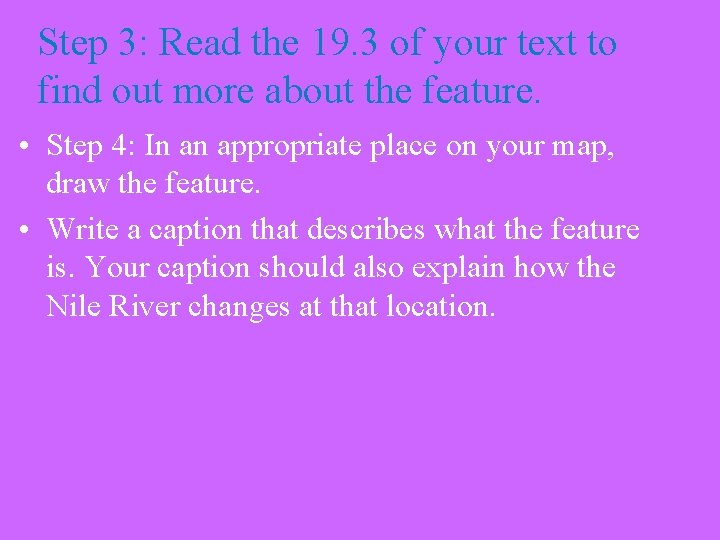 Step 3: Read the 19. 3 of your text to find out more about