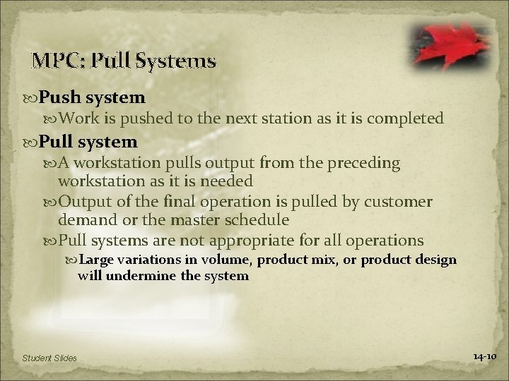 MPC: Pull Systems Push system Work is pushed to the next station as it