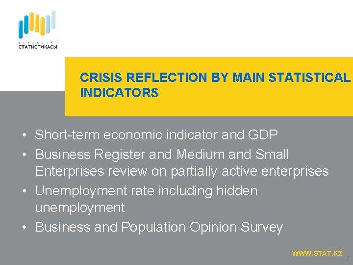 CRISIS REFLECTION BY MAIN STATISTICAL INDICATORS • Short-term economic indicator and GDP • Business