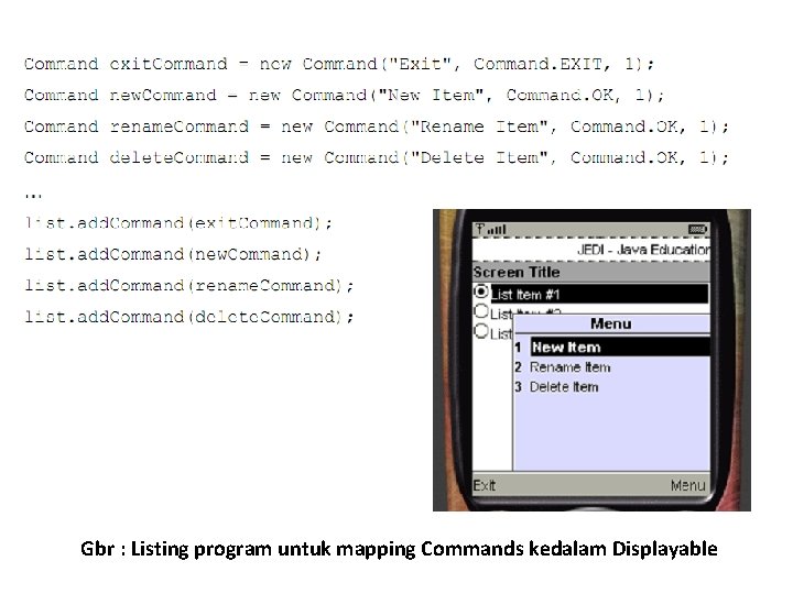 Gbr : Listing program untuk mapping Commands kedalam Displayable 