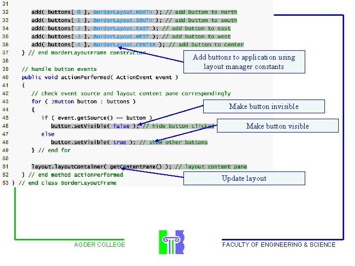 Outline Add buttons to application using layout manager constants Make button invisible Make button