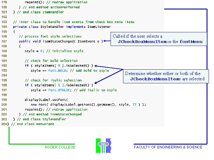 Outline Called if the user selects a JCheck. Box. Menu. Item in the font.