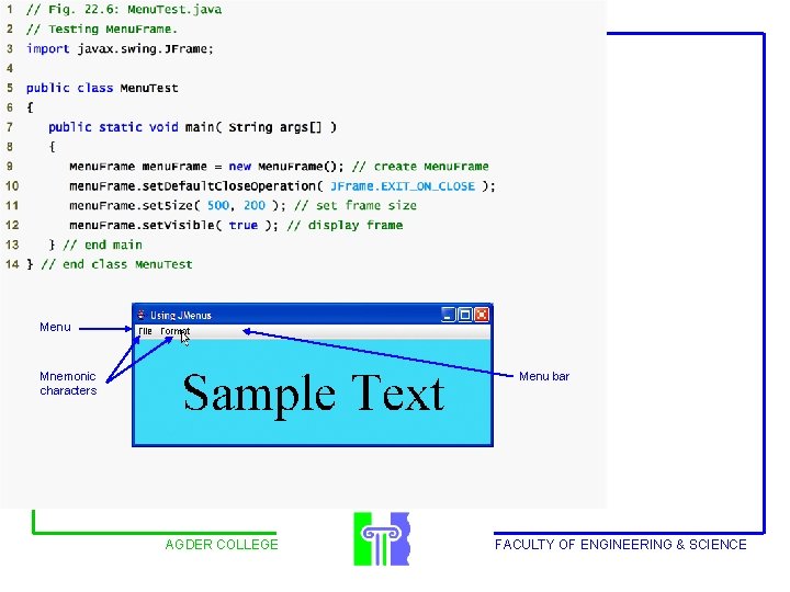 Outline Menu Mnemonic characters Menu bar AGDER COLLEGE FACULTY OF ENGINEERING & SCIENCE 