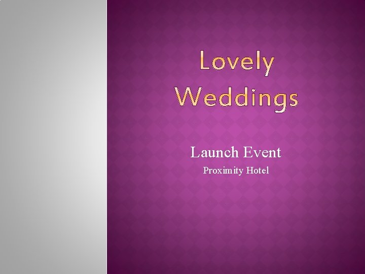 Launch Event Proximity Hotel 