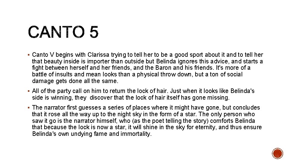 § Canto V begins with Clarissa trying to tell her to be a good