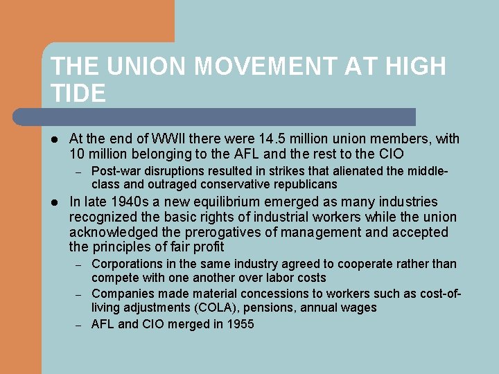 THE UNION MOVEMENT AT HIGH TIDE l At the end of WWII there were