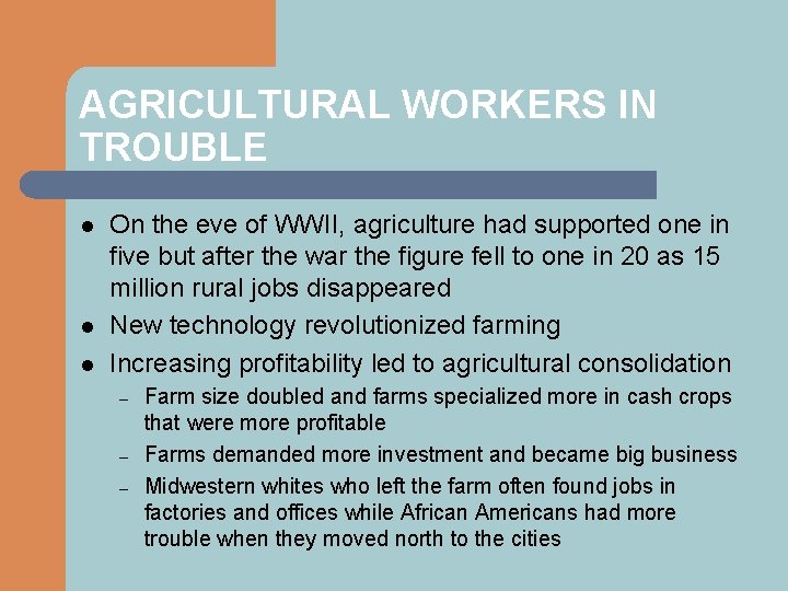 AGRICULTURAL WORKERS IN TROUBLE l l l On the eve of WWII, agriculture had