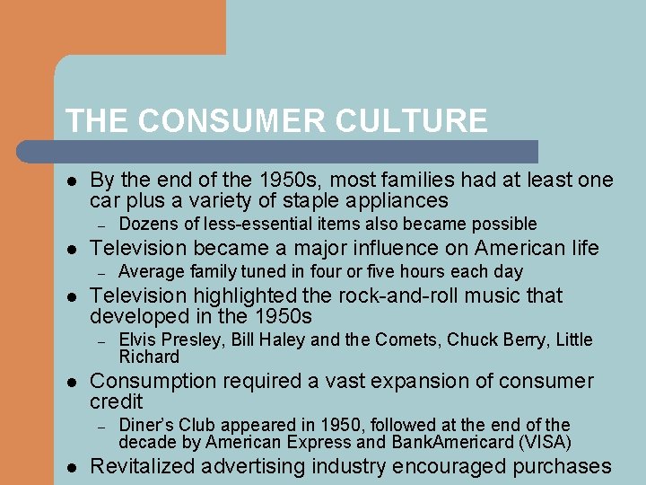 THE CONSUMER CULTURE l By the end of the 1950 s, most families had