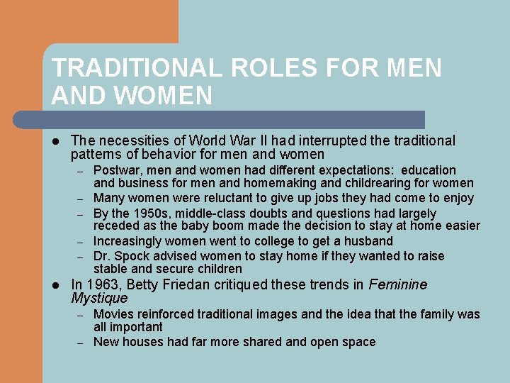 TRADITIONAL ROLES FOR MEN AND WOMEN l The necessities of World War II had