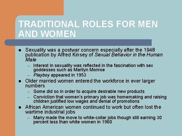 TRADITIONAL ROLES FOR MEN AND WOMEN l Sexuality was a postwar concern especially after