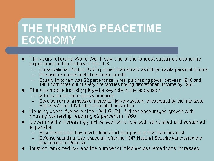 THE THRIVING PEACETIME ECONOMY l The years following World War II saw one of