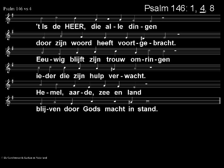 Psalm 146: 1, 4, 8 