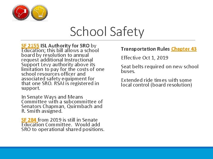 School Safety SF 2155 ISL Authority for SRO by Education; this bill allows a