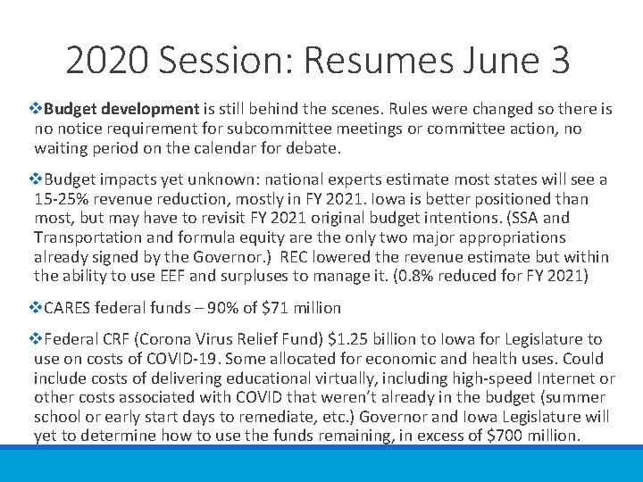 2020 Session: Resumes June 3 v. Budget development is still behind the scenes. Rules