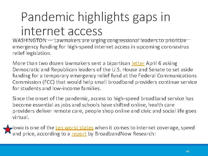 Pandemic highlights gaps in internet access WASHINGTON — Lawmakers are urging congressional leaders to