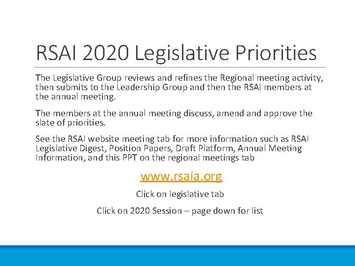 RSAI 2020 Legislative Priorities The Legislative Group reviews and refines the Regional meeting activity,