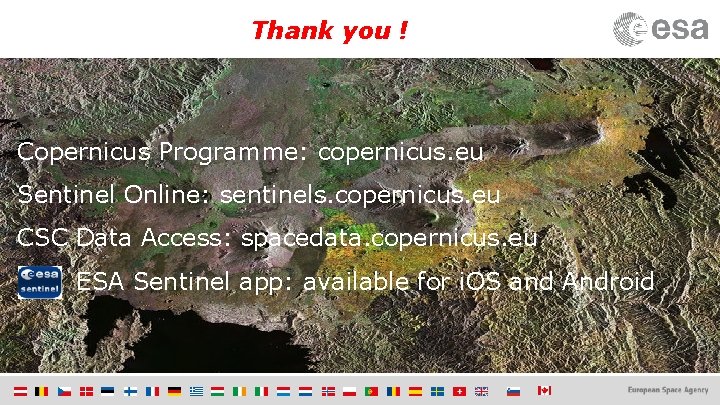 CSC Missions Management Thank you ! On-Line Copernicus Programme: copernicus. eu Sentinel Online: sentinels.