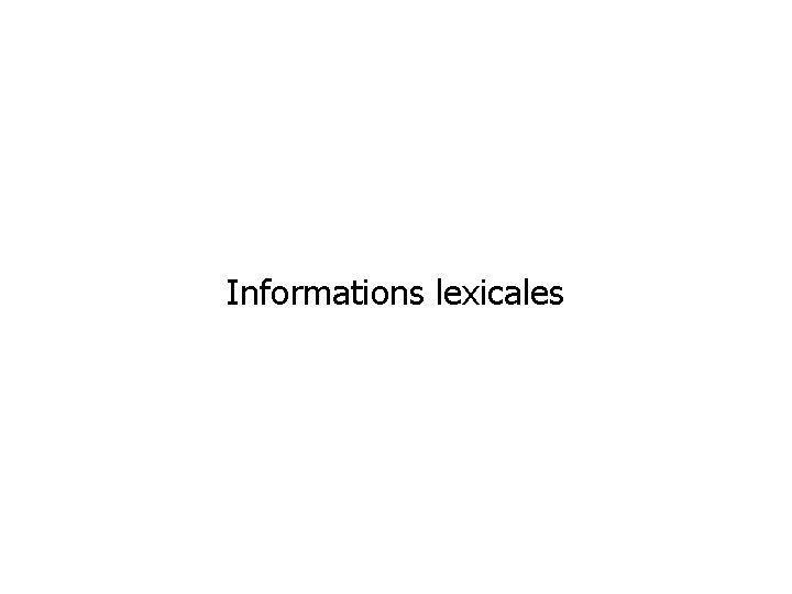 Informations lexicales 