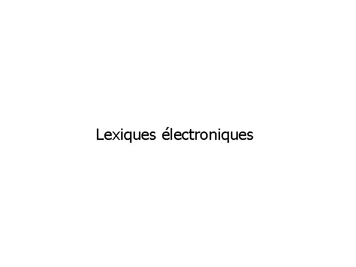 Lexiques électroniques 