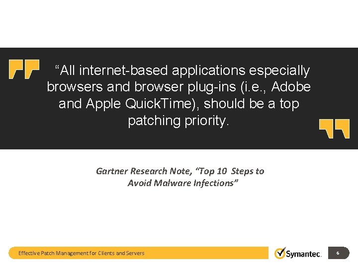 “All internet-based applications especially browsers and browser plug-ins (i. e. , Adobe and Apple