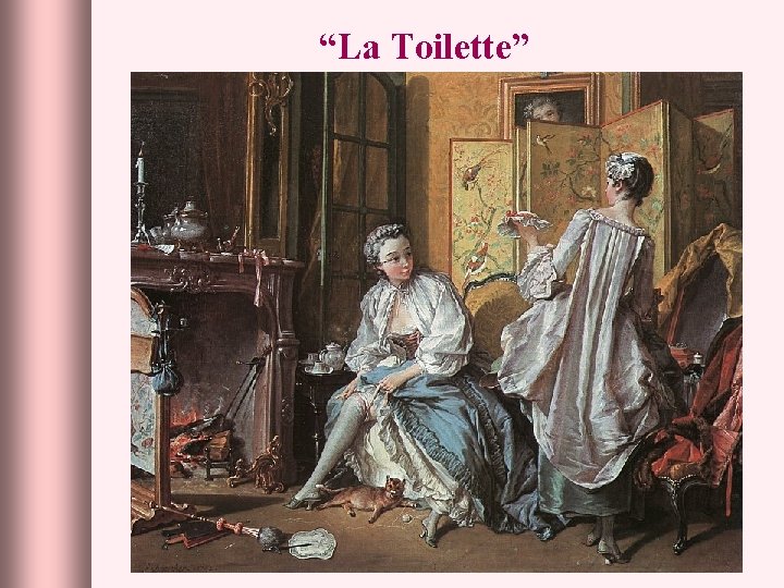 “La Toilette” 