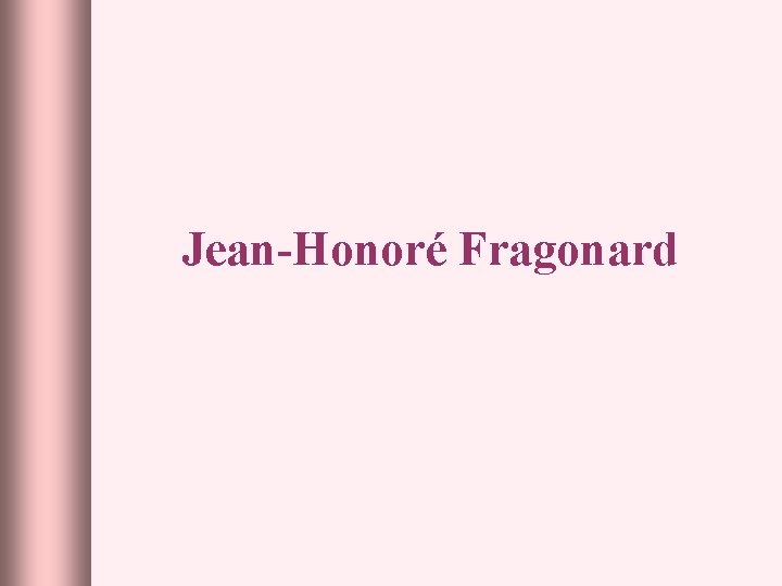 Jean-Honoré Fragonard 