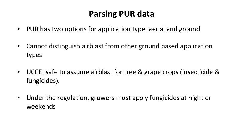Parsing PUR data • PUR has two options for application type: aerial and ground