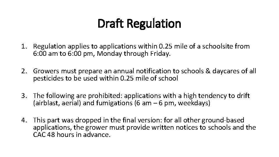 Draft Regulation 1. Regulation applies to applications within 0. 25 mile of a schoolsite