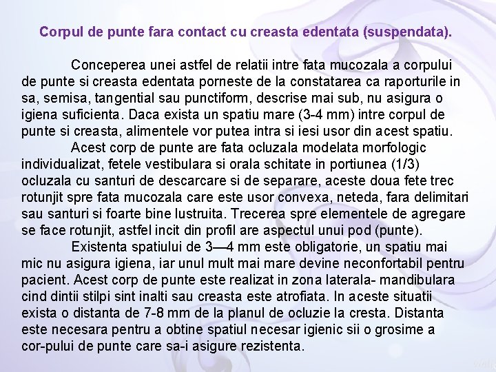 Corpul de punte fara contact cu creasta edentata (suspendata). Conceperea unei astfel de relatii