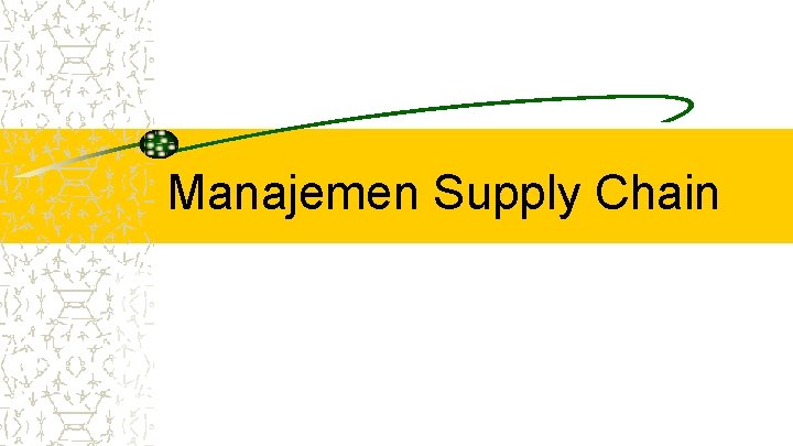 Manajemen Supply Chain 