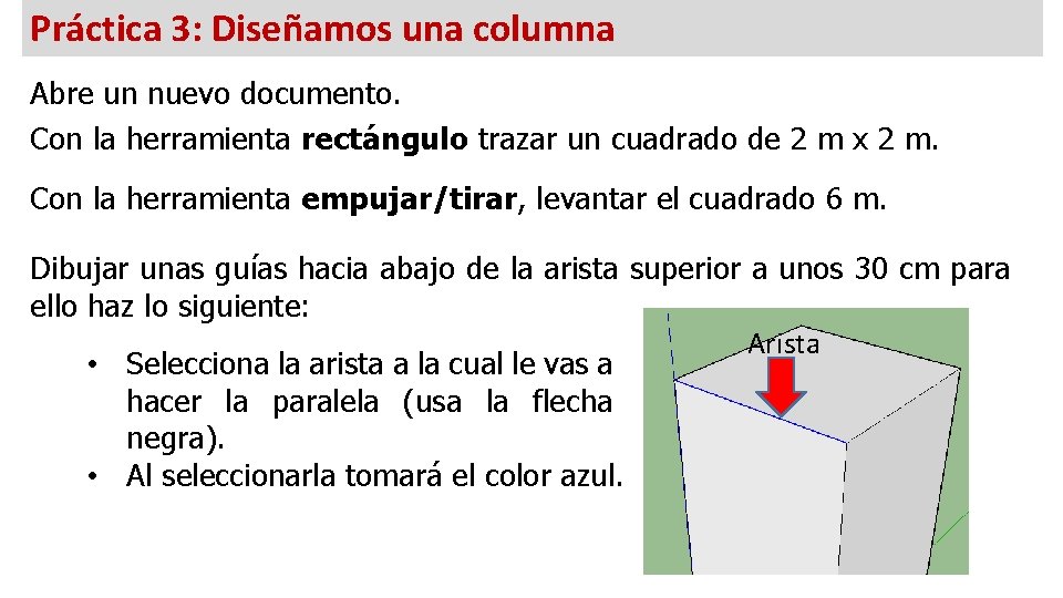 Práctica 3: Diseñamos una columna Abre un nuevo documento. Con la herramienta rectángulo trazar