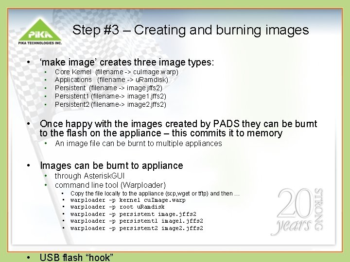 Step #3 – Creating and burning images • ‘make image’ creates three image types: