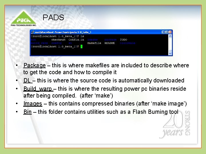 PADS • Package – this is where makefiles are included to describe where to