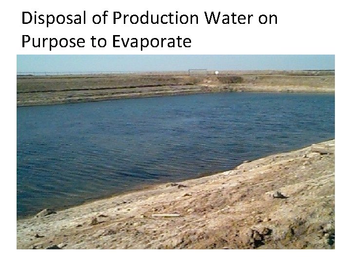 Disposal of Production Water on Purpose to Evaporate 