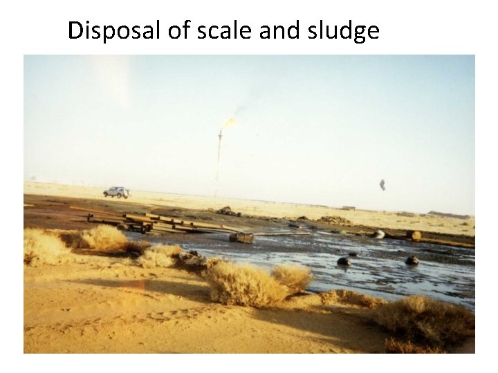 Disposal of scale and sludge 